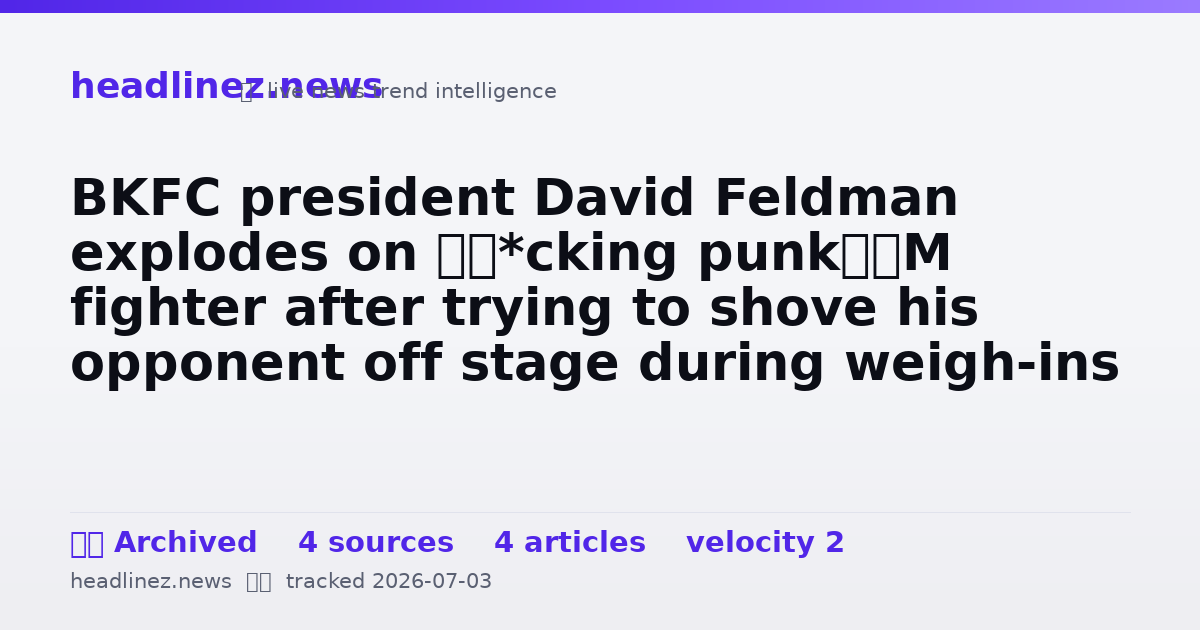 Visual summary for BKFC president David Feldman explodes on ‘f*cking punk’ fighter after trying to shove his opponent off stage during weigh-ins