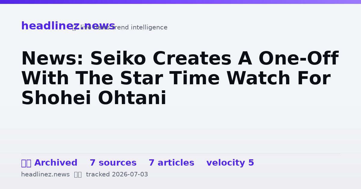 Visual summary for News: Seiko Creates A One-Off With The Star Time Watch For Shohei Ohtani