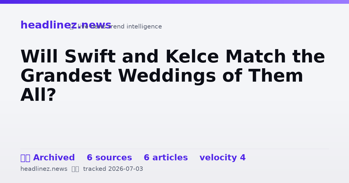 Visual summary for Will Swift and Kelce Match the Grandest Weddings of Them All?