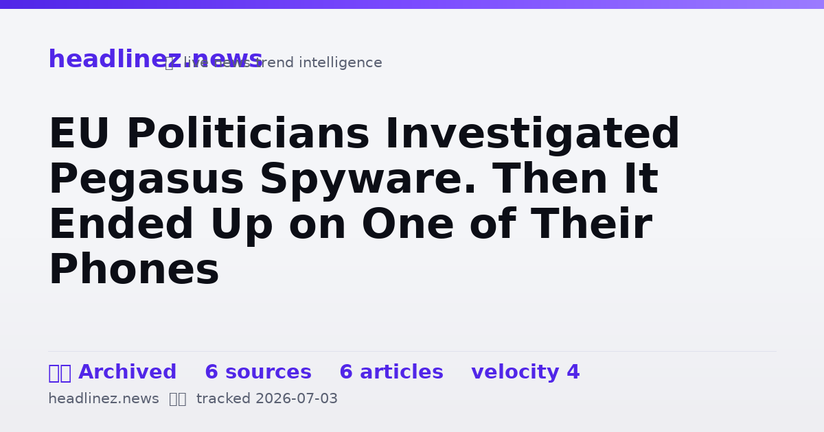 Visual summary for EU Politicians Investigated Pegasus Spyware. Then It Ended Up on One of Their Phones