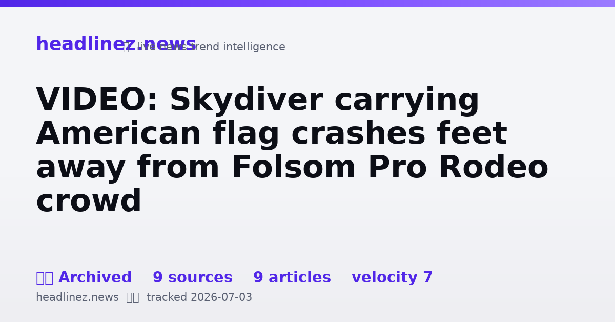 Visual summary for VIDEO: Skydiver carrying American flag crashes feet away from Folsom Pro Rodeo crowd