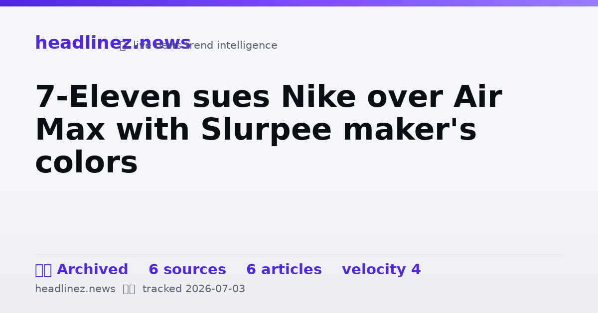 Visual summary for 7-Eleven sues Nike over Air Max with Slurpee maker's colors
