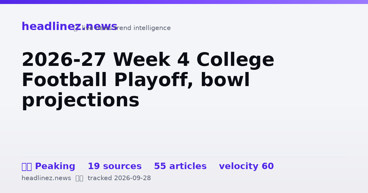 Visual summary for 2026-27 Week 4 College Football Playoff, bowl projections