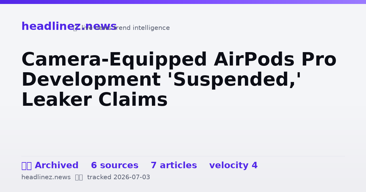 Visual summary for Camera-Equipped AirPods Pro Development 'Suspended,' Leaker Claims