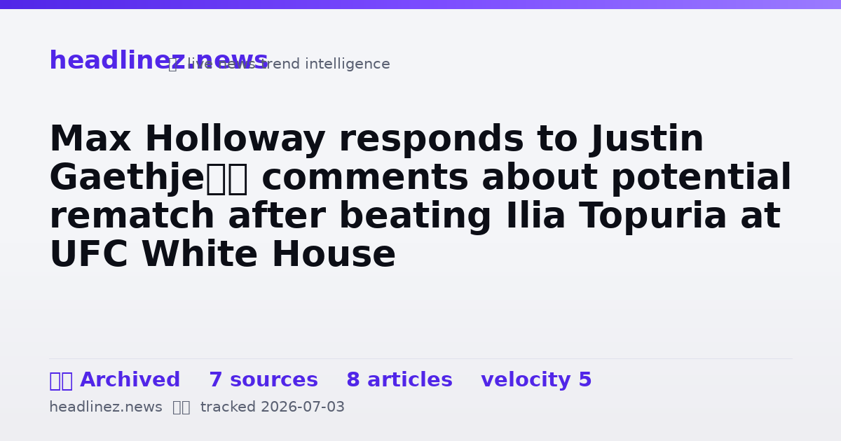 Visual summary for Max Holloway responds to Justin Gaethje’s comments about potential rematch after beating Ilia Topuria at UFC White House