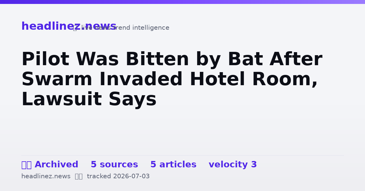 Visual summary for Pilot Was Bitten by Bat After Swarm Invaded Hotel Room, Lawsuit Says