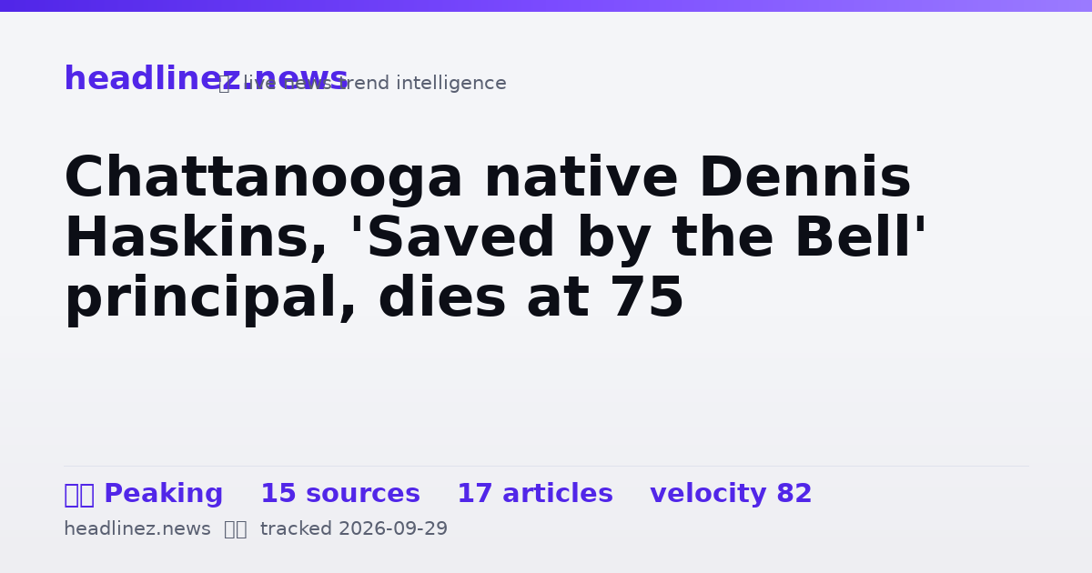 Visual summary for Chattanooga native Dennis Haskins, 'Saved by the Bell' principal, dies at 75