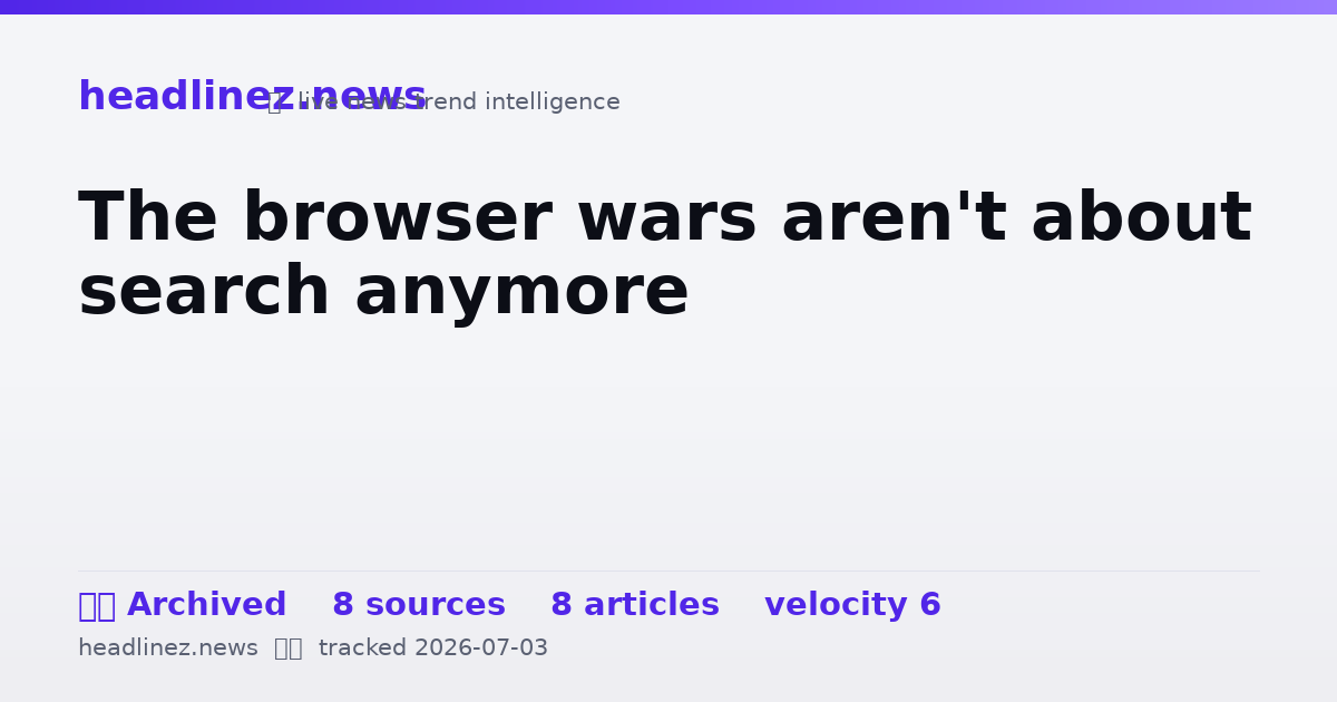 Visual summary for The browser wars aren't about search anymore