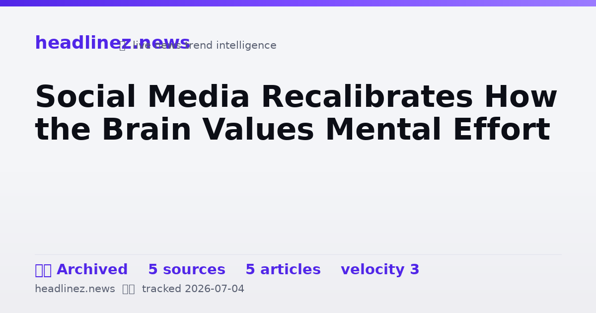 Visual summary for Social Media Recalibrates How the Brain Values Mental Effort