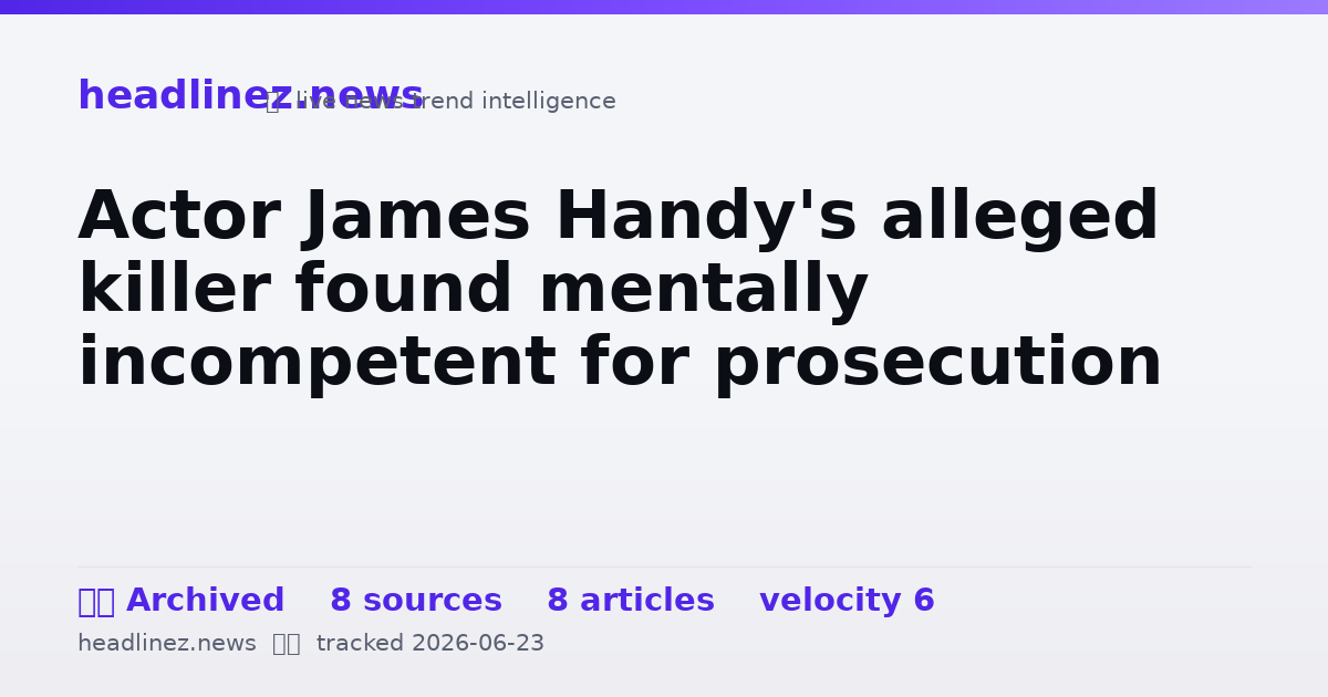 Visual summary for Actor James Handy's alleged killer found mentally incompetent for prosecution