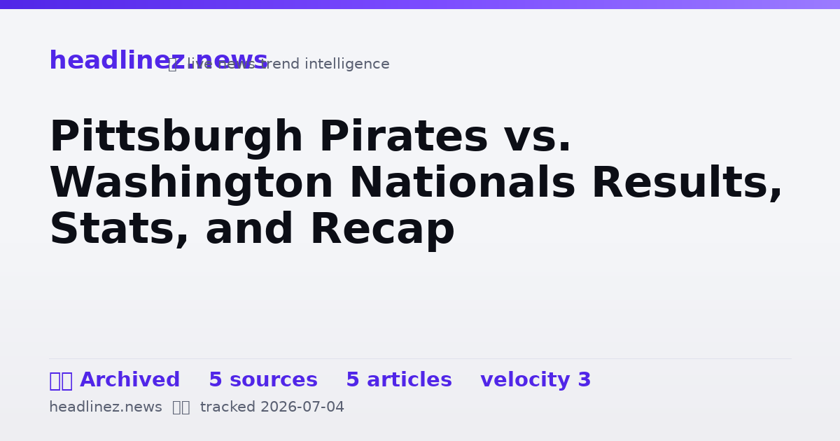 Visual summary for Pittsburgh Pirates vs. Washington Nationals Results, Stats, and Recap