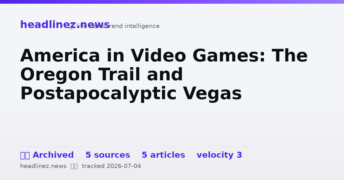 Visual summary for America in Video Games: The Oregon Trail and Postapocalyptic Vegas