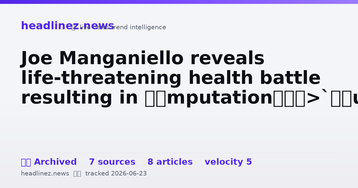 Visual summary for Joe Manganiello reveals life-threatening health battle resulting in ‘amputation’