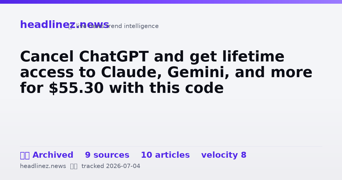 Visual summary for Cancel ChatGPT and get lifetime access to Claude, Gemini, and more for $55.30 with this code