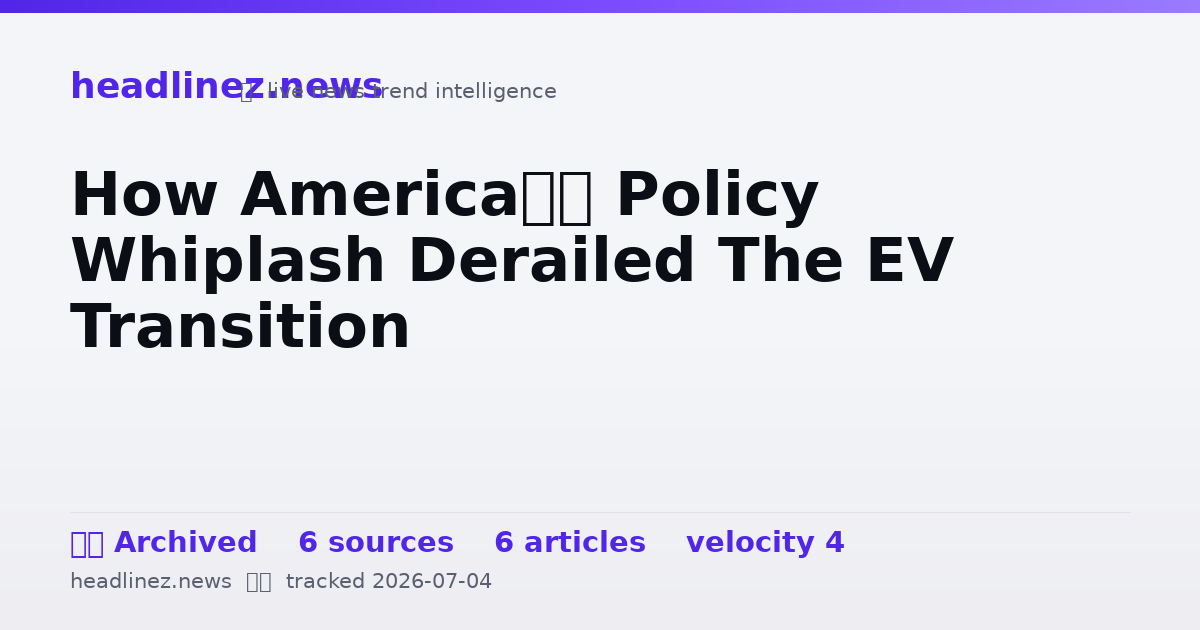 Visual summary for How America’s Policy Whiplash Derailed The EV Transition