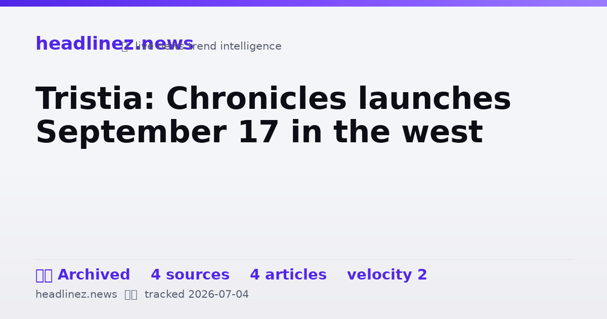 Visual summary for Tristia: Chronicles launches September 17 in the west