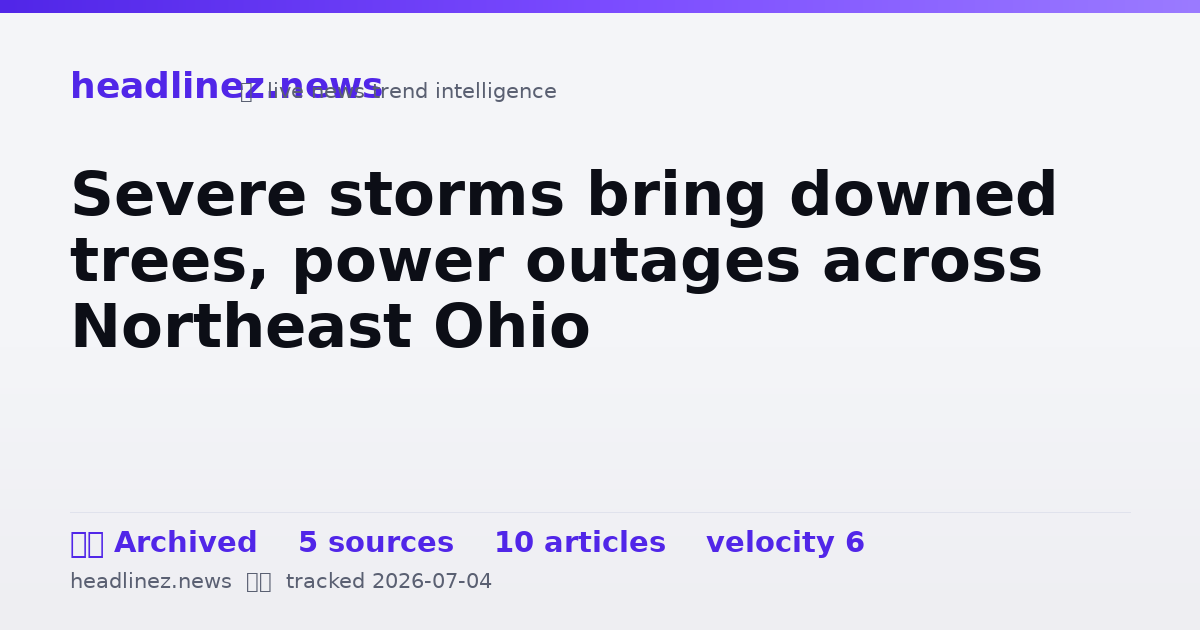 Visual summary for Severe storms bring downed trees, power outages across Northeast Ohio