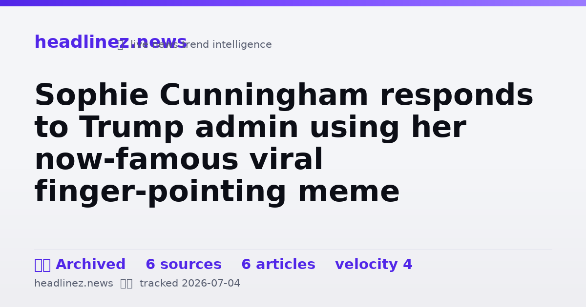 Visual summary for Sophie Cunningham responds to Trump admin using her now-famous viral finger-pointing meme