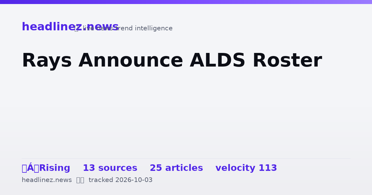 Visual summary for Rays Announce ALDS Roster