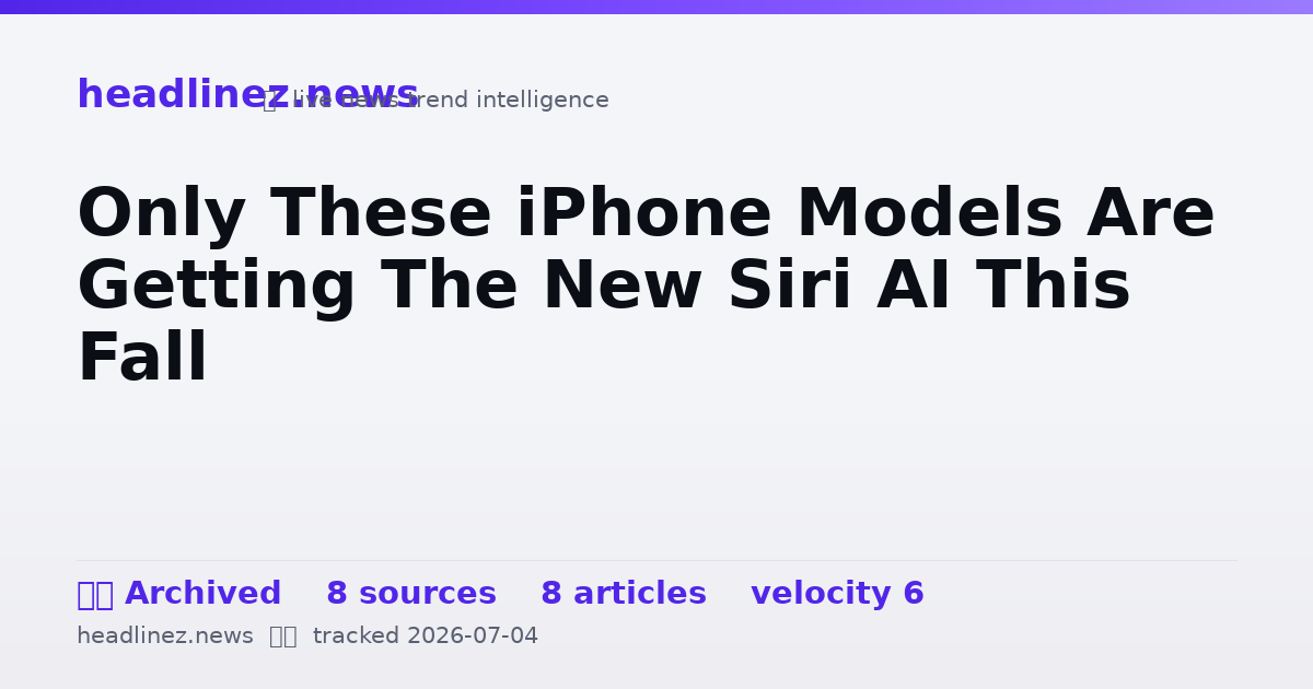 Visual summary for Only These iPhone Models Are Getting The New Siri AI This Fall
