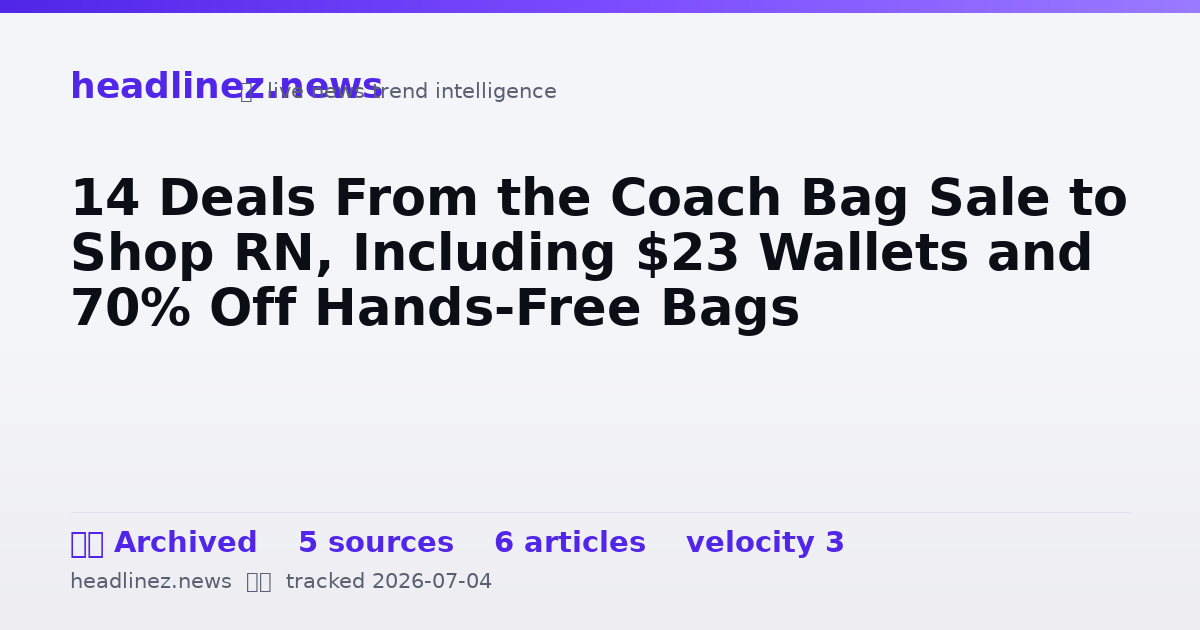 Visual summary for 14 Deals From the Coach Bag Sale to Shop RN, Including $23 Wallets and 70% Off Hands-Free Bags