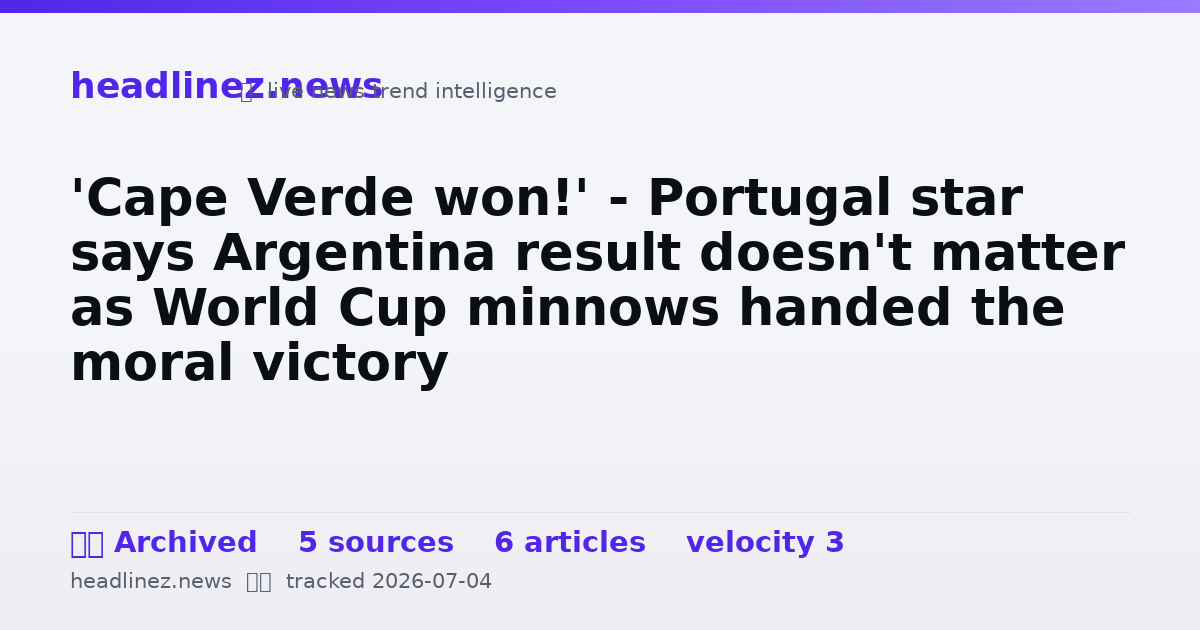 Visual summary for 'Cape Verde won!' - Portugal star says Argentina result doesn't matter as World Cup minnows handed the moral victory