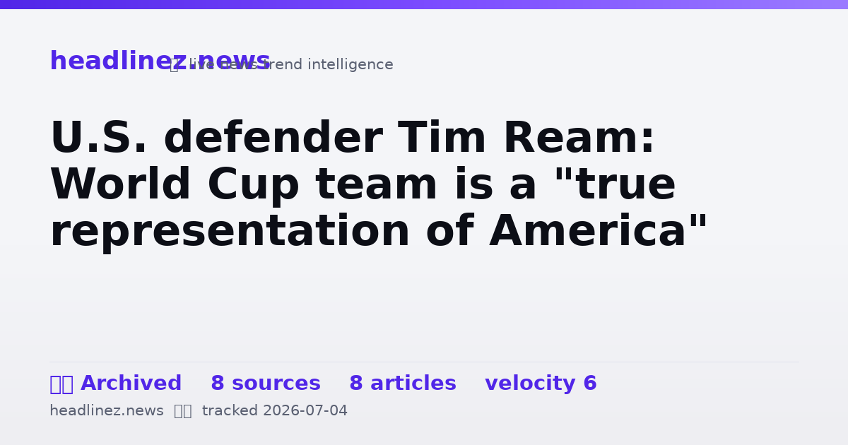 Visual summary for U.S. defender Tim Ream: World Cup team is a "true representation of America"