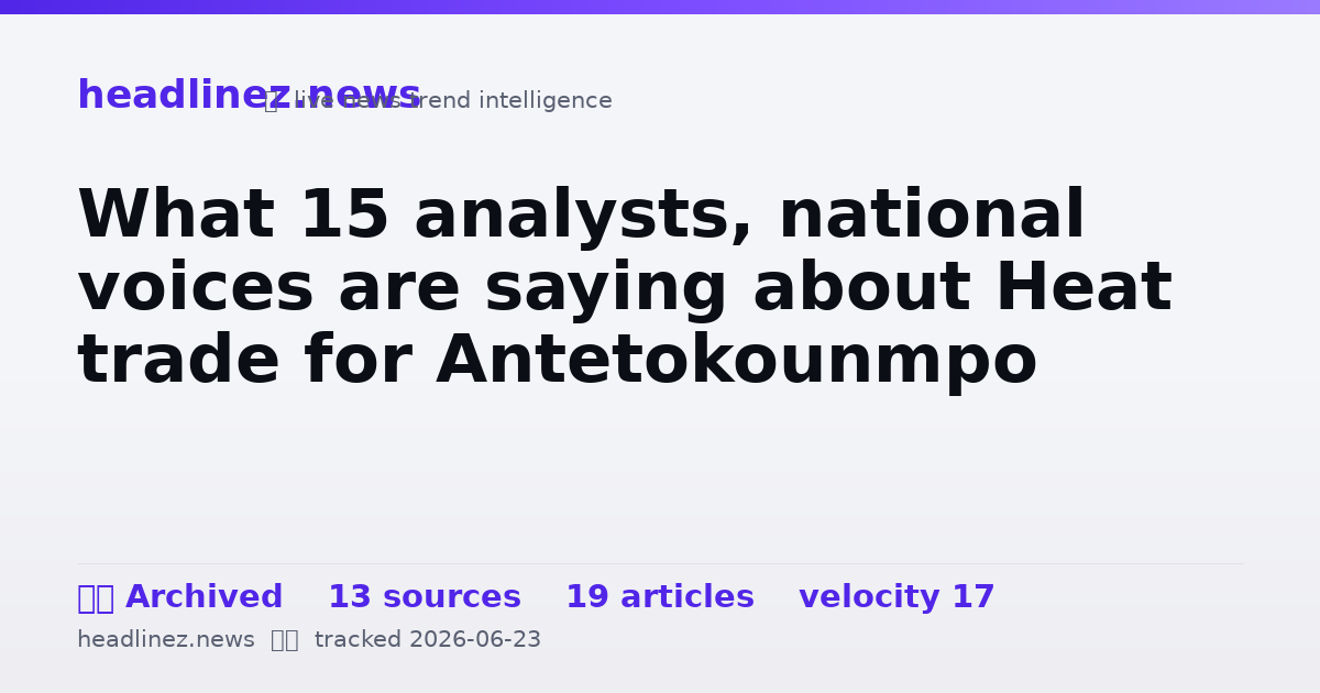 Visual summary for What 15 analysts, national voices are saying about Heat trade for Antetokounmpo