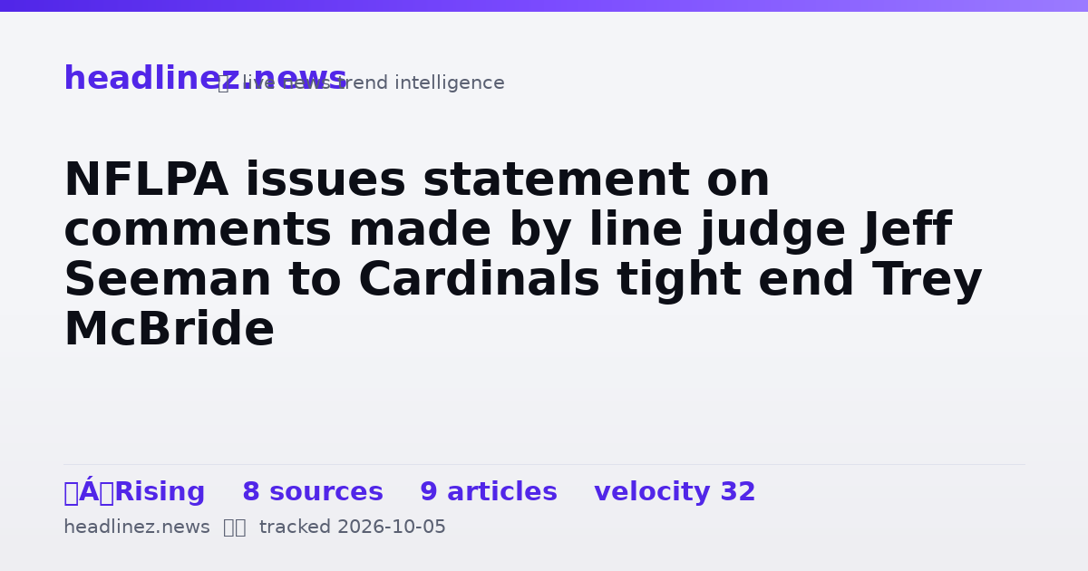 Visual summary for NFLPA issues statement on comments made by line judge Jeff Seeman to Cardinals tight end Trey McBride