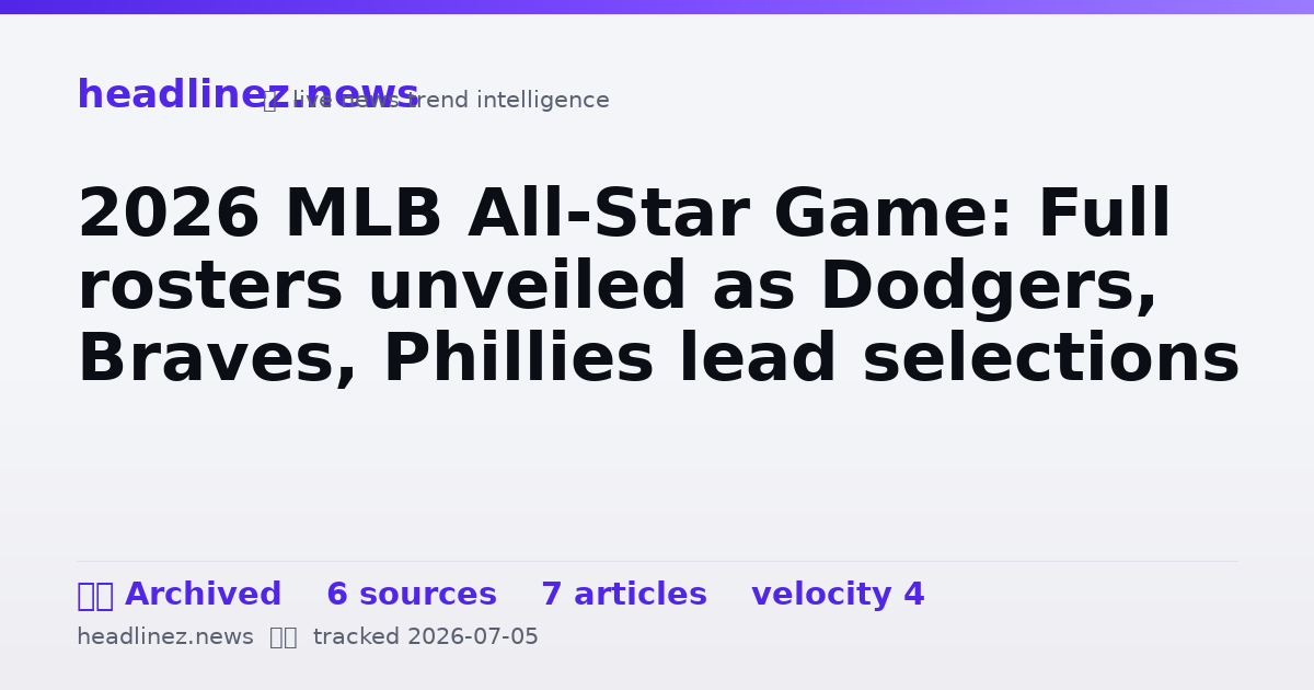 Visual summary for 2026 MLB All-Star Game: Full rosters unveiled as Dodgers, Braves, Phillies lead selections