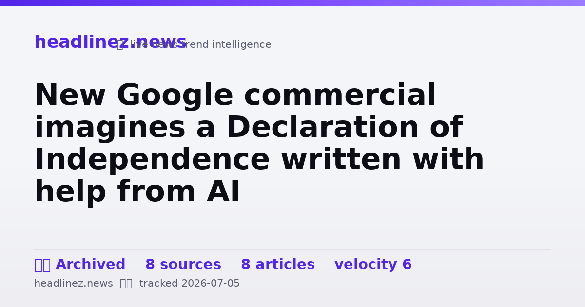 Visual summary for New Google commercial imagines a Declaration of Independence written with help from AI