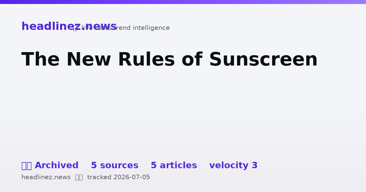 Visual summary for The New Rules of Sunscreen
