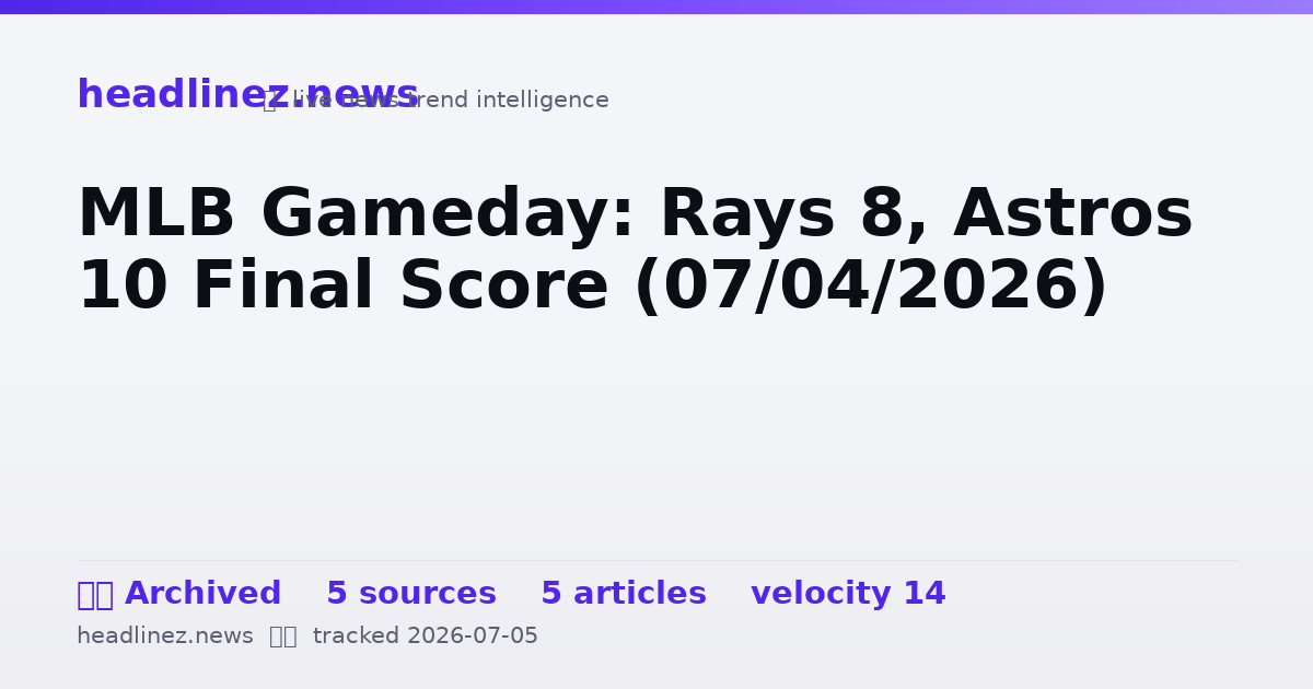 Visual summary for MLB Gameday: Rays 8, Astros 10 Final Score (07/04/2026)