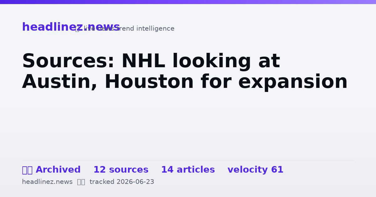 Visual summary for Sources: NHL looking at Austin, Houston for expansion