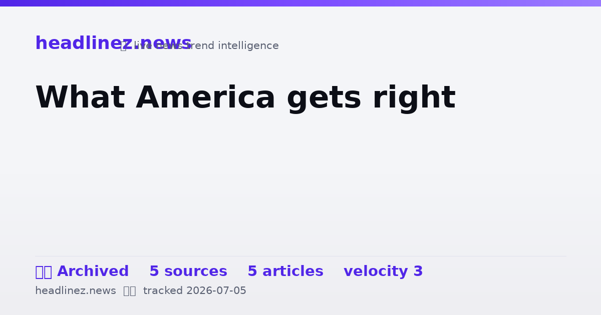 Visual summary for What America gets right