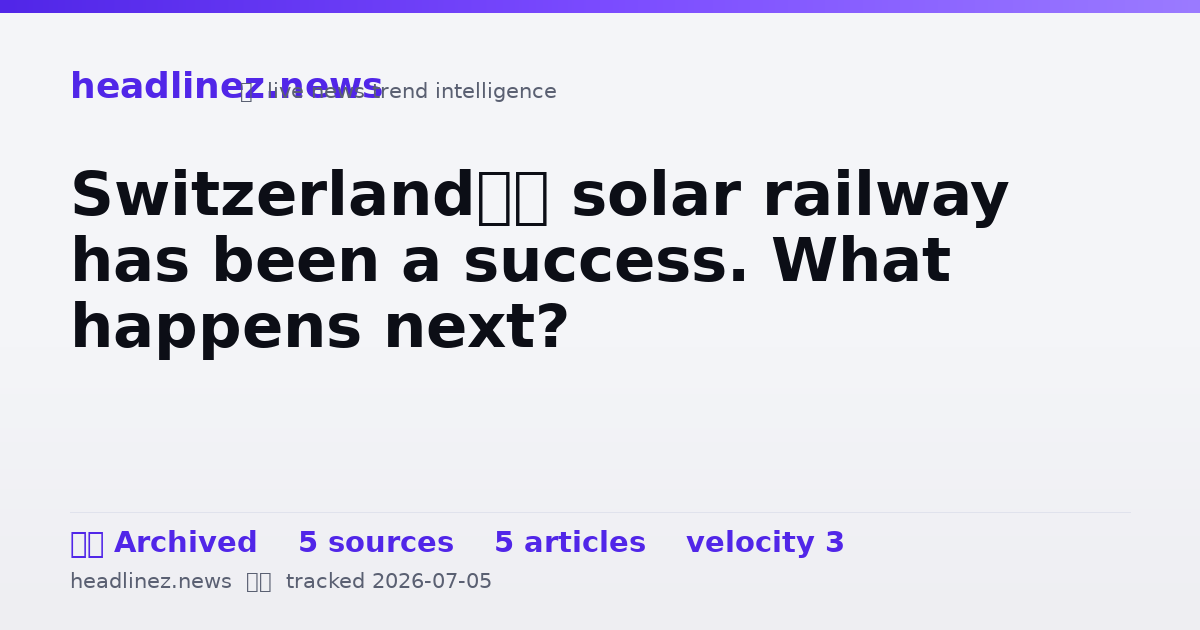 Visual summary for Switzerland’s solar railway has been a success. What happens next?