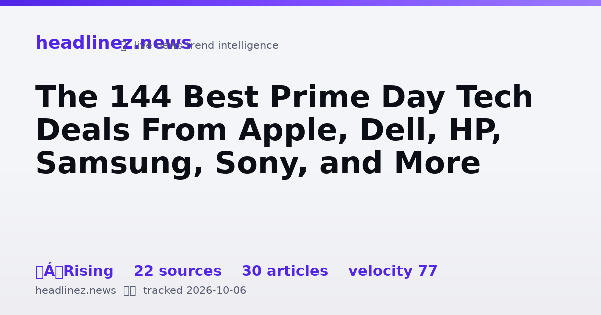 Visual summary for The 144 Best Prime Day Tech Deals From Apple, Dell, HP, Samsung, Sony, and More