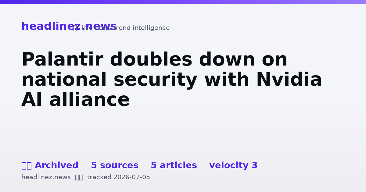 Visual summary for Palantir doubles down on national security with Nvidia AI alliance