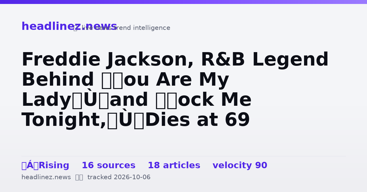 Visual summary for Freddie Jackson, R&B Legend Behind “You Are My Lady” and “Rock Me Tonight,” Dies at 69