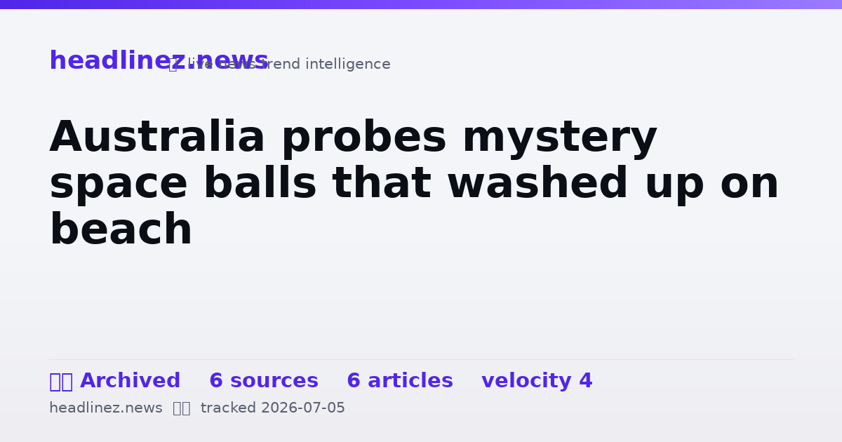 Visual summary for Australia probes mystery space balls that washed up on beach