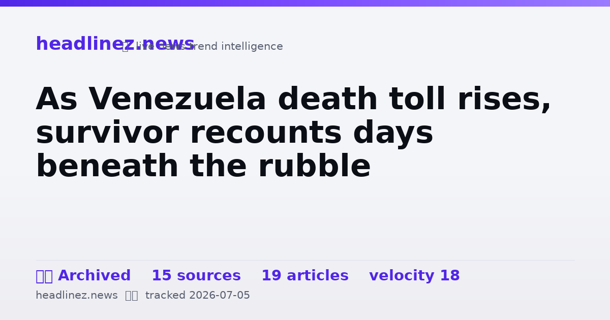 Visual summary for As Venezuela death toll rises, survivor recounts days beneath the rubble