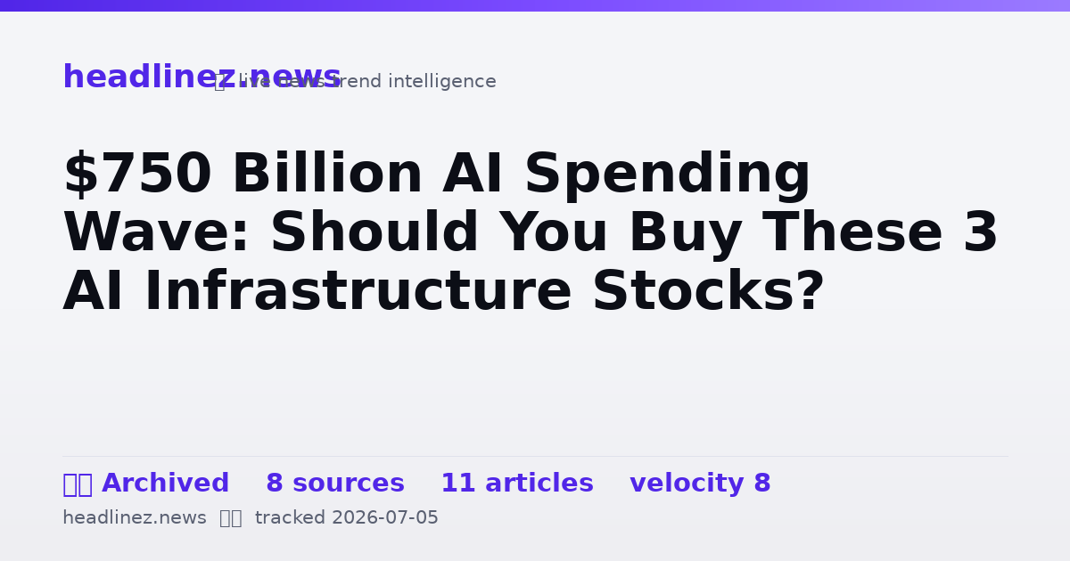 Visual summary for $750 Billion AI Spending Wave: Should You Buy These 3 AI Infrastructure Stocks?