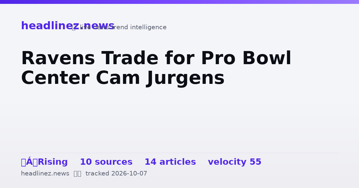 Visual summary for Ravens Trade for Pro Bowl Center Cam Jurgens