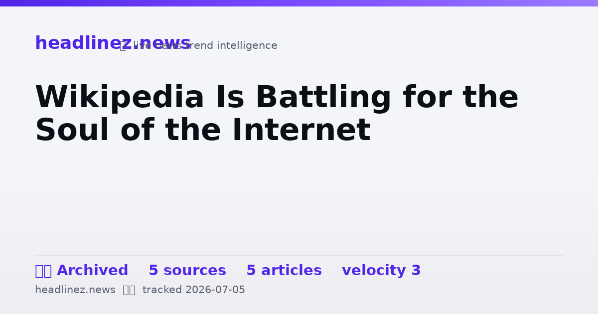 Visual summary for Wikipedia Is Battling for the Soul of the Internet