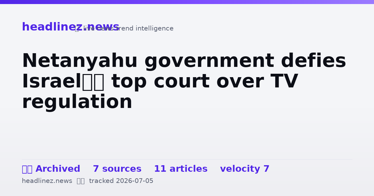Visual summary for Netanyahu government defies Israel’s top court over TV regulation