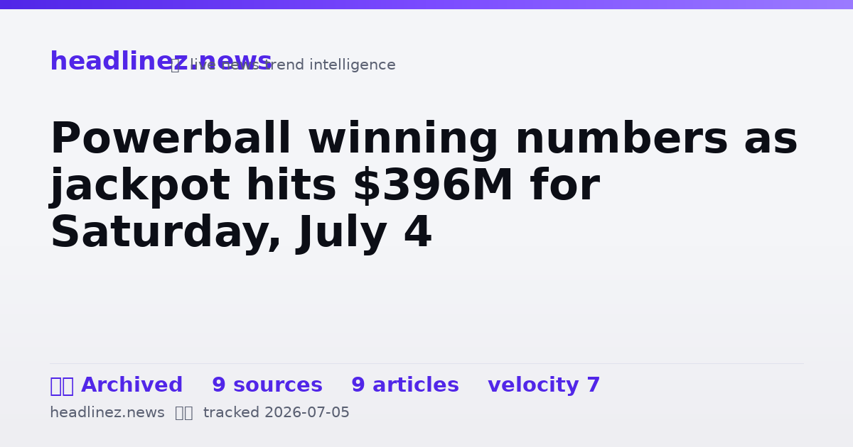 Visual summary for Powerball winning numbers as jackpot hits $396M for Saturday, July 4