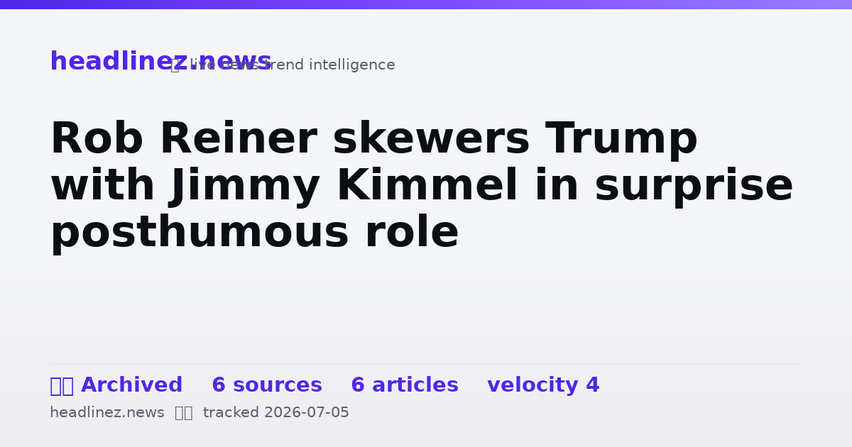Visual summary for Rob Reiner skewers Trump with Jimmy Kimmel in surprise posthumous role