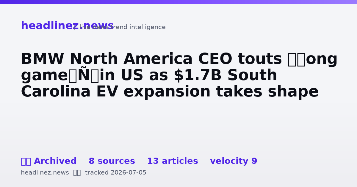 Visual summary for BMW North America CEO touts ‘long game’ in US as $1.7B South Carolina EV expansion takes shape