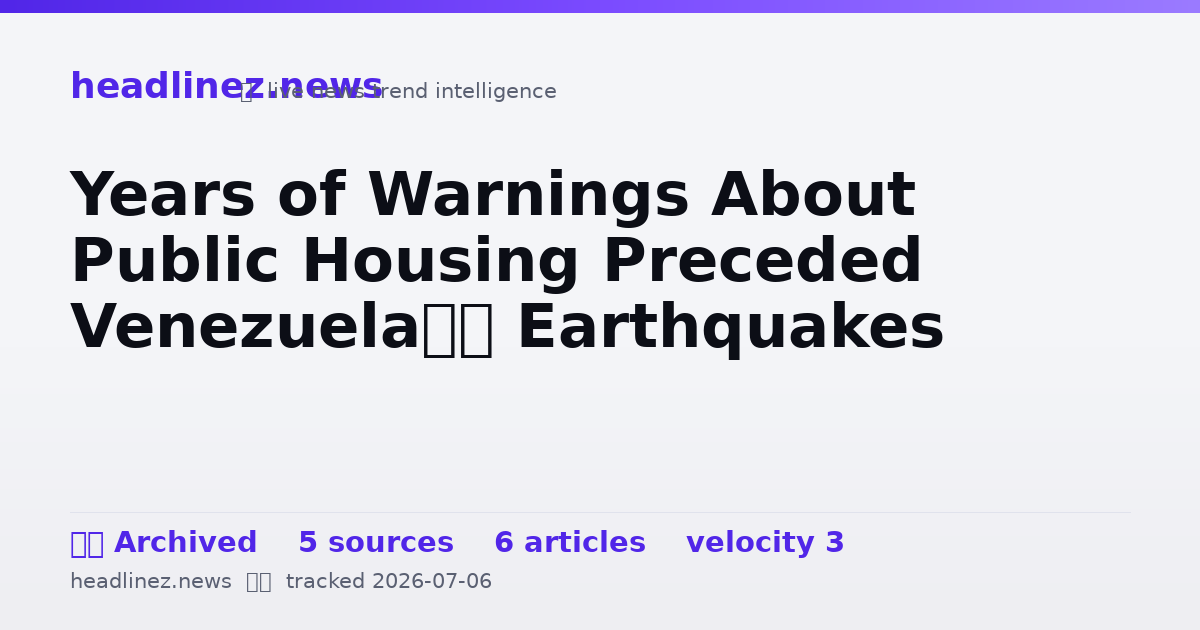 Visual summary for Years of Warnings About Public Housing Preceded Venezuela’s Earthquakes