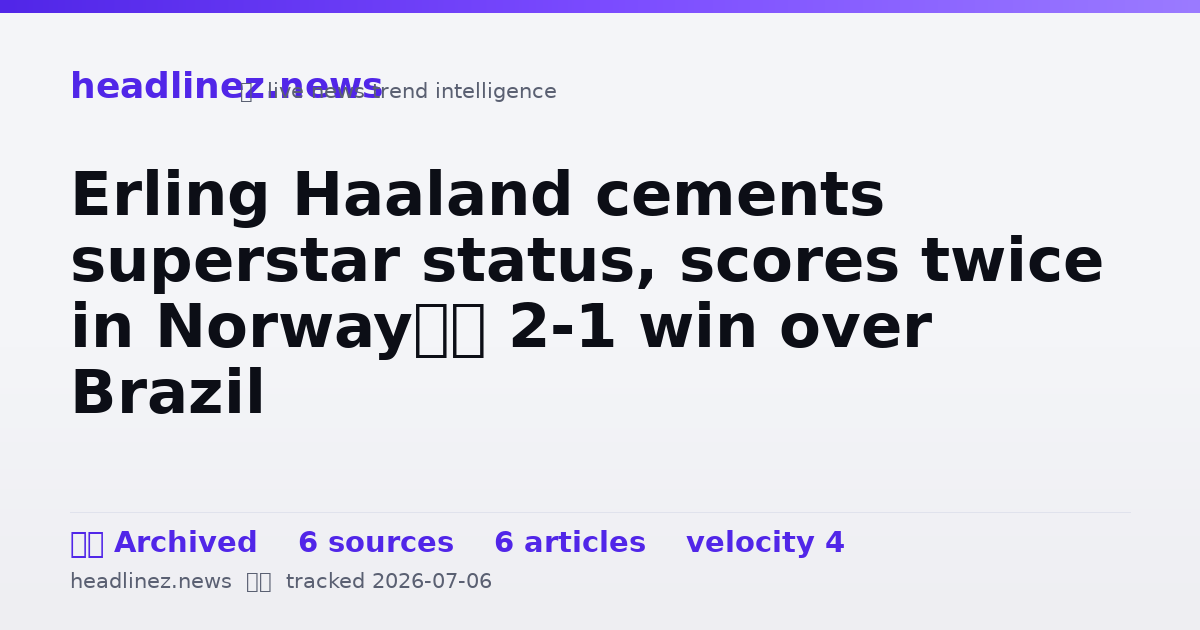 Visual summary for Erling Haaland cements superstar status, scores twice in Norway’s 2-1 win over Brazil